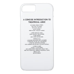 Theatrical Logic Funny Broadway Musical Theater iPhone 8/7 Case
