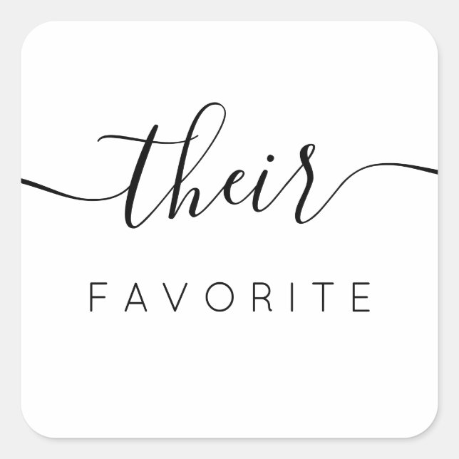 Their Favorite Modern Calligraphy Favor Square Sticker (Front)