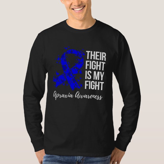 Their Fight Is My Fight Apraxia Awareness T-Shirt (Front)