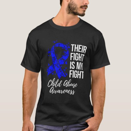 Their Fight Is My Fight Child Abuse Awareness T_Shirt