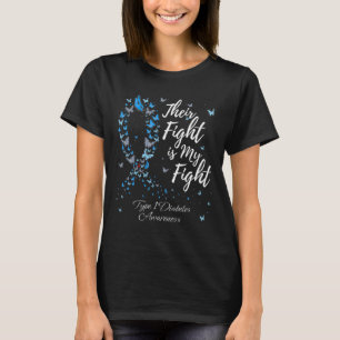 Their Fight Is My Fight T1d Type 1 Diabetes Awaren T-Shirt