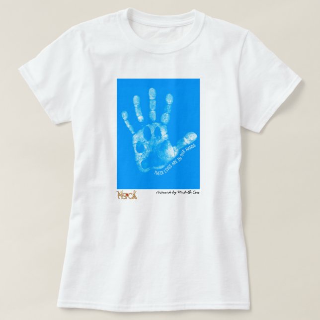 "Their Lives Are In Our Hands" by Michelle Cox T-Shirt (Design Front)