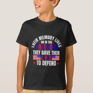 Their Memory Lives On In The Freedom Memorial Day T-Shirt