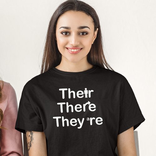 Their There Theyre Grammar Spelling T_Shirt