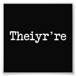 Theiyr're Their There They're Grammer Typo Photo Print
