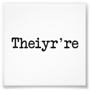 Theiyr're Their There They're Grammer Typo Photo Print