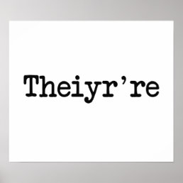 Theiyr&#39;re Their There They&#39;re Grammer Typo Poster