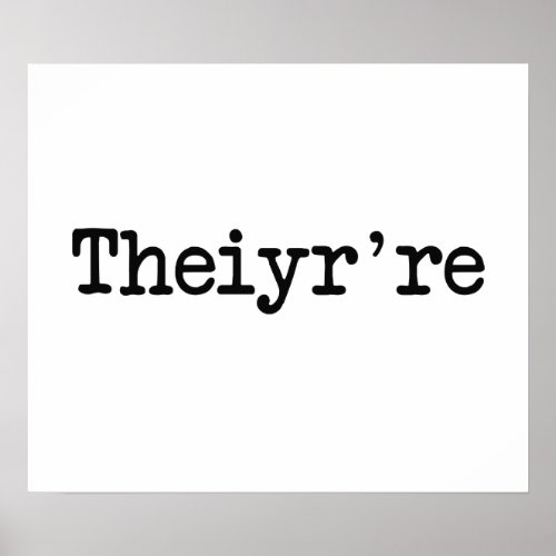Theiyrre Their There Theyre Grammer Typo Poster