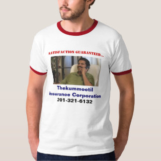Thekummootil Insurance Corporation, Satisfa... T-Shirt