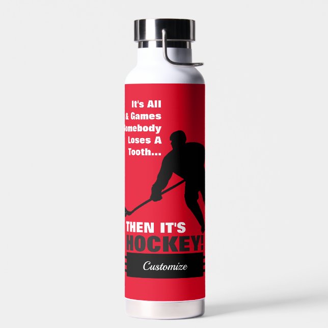 Then it's HOCKEY Water Bottle (Left)