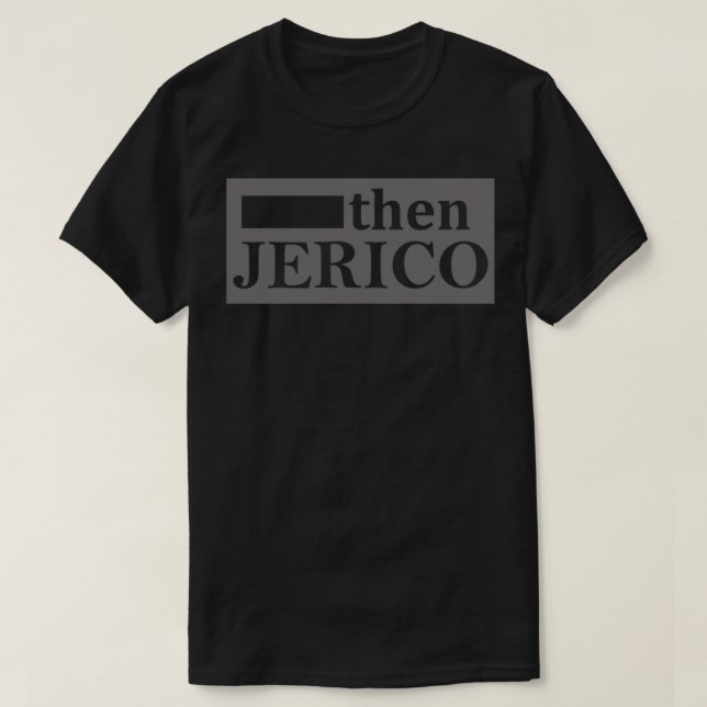 Then Jerico Classic T-Shirt (Design Front)