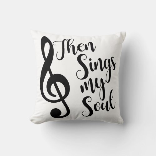 Then Sings My Soul Pillow