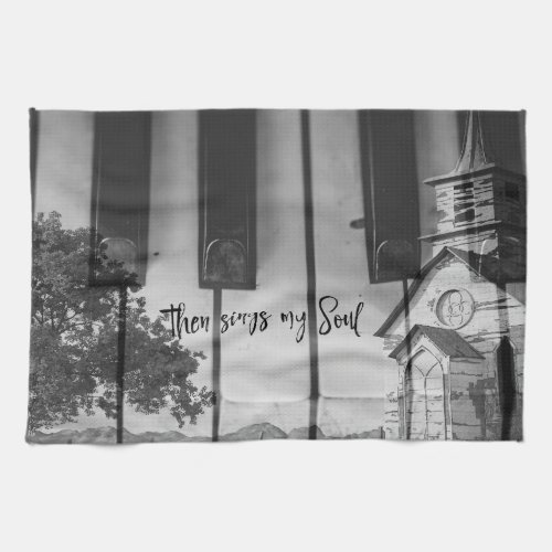 Then Sings my Soul with Country Church Keyboard  Kitchen Towel