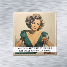 Then the Wine Whispered Funny Retro 50s Saying Magnet