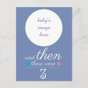 Then there were 3 baby announcement postcard.