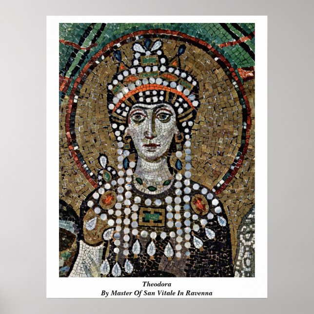 Theodora By Master Of San Vitale In Ravenna Poster (Front)