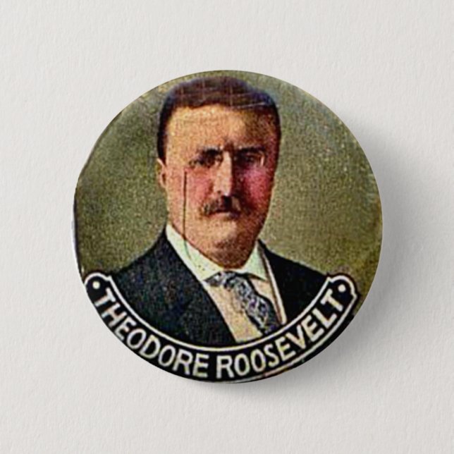 Theodore Roosevelt - Button (Front)