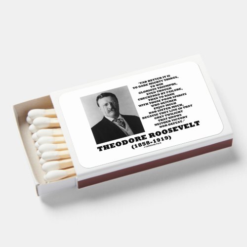 Theodore Roosevelt Dare Mighty Things Advice Quote Matchboxes