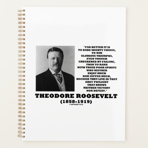Theodore Roosevelt Dare Mighty Things Advice Quote Planner