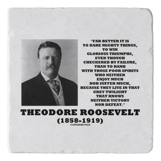 Theodore Roosevelt Dare Mighty Things Advice Quote Trivet | Zazzle.com