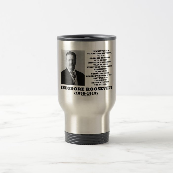 Theodore Roosevelt Dare Mighty Things Quote Mugs
