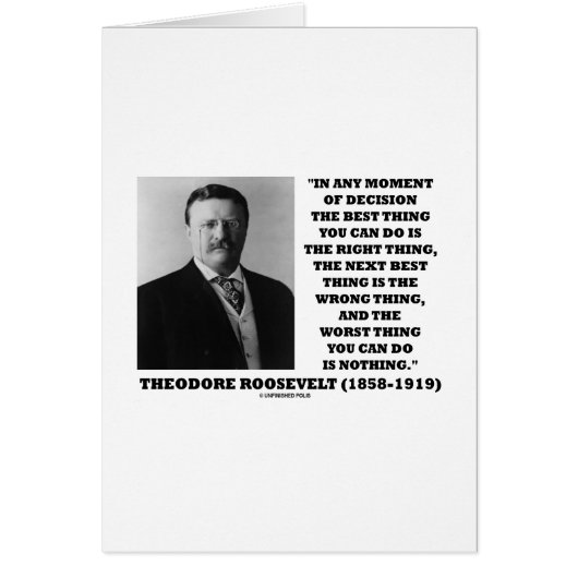 Theodore Roosevelt Decision Right Wrong Thing Cards (Front)