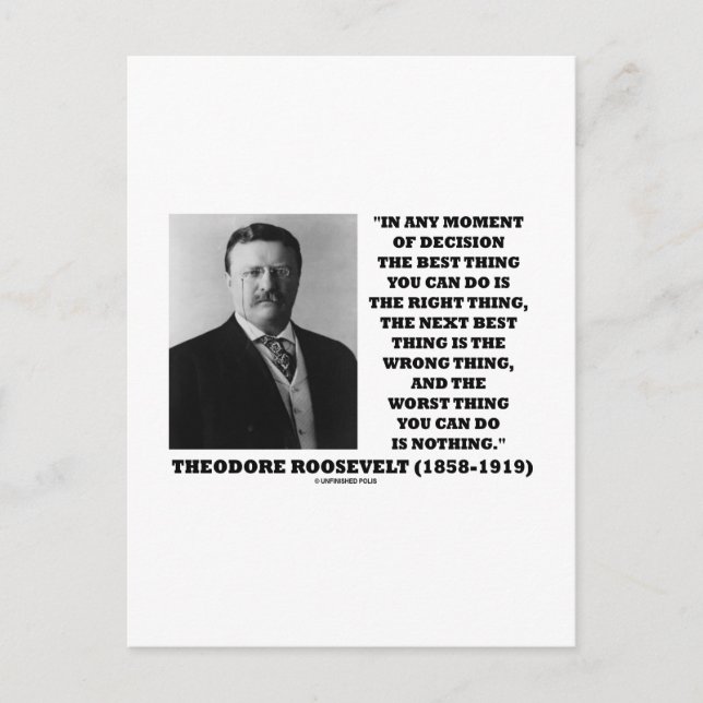 Theodore Roosevelt Decision Right Wrong Thing Postcard (Front)