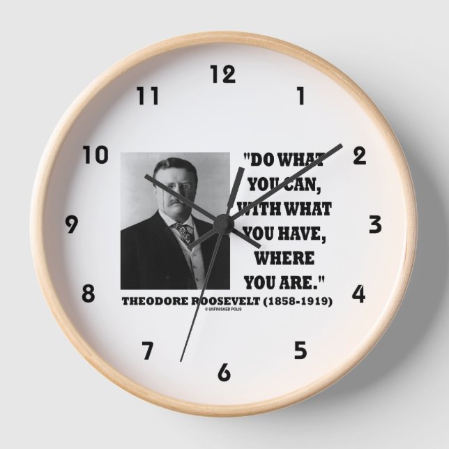 Theodore Roosevelt Do What You Can Where You Are Clock (Front)