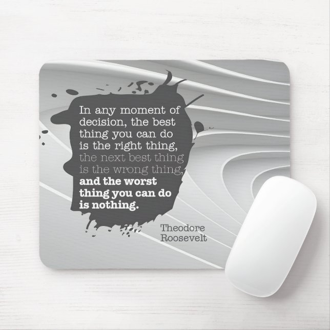 Theodore Roosevelt Inspirational Quote "Decision" Mouse Pad (With Mouse)