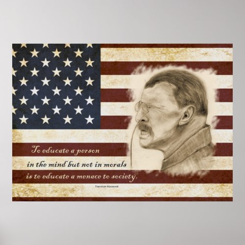 Theodore Roosevelt Portrait and Education Quote Poster