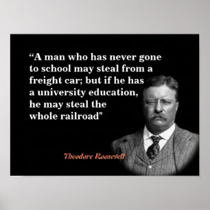 Theodore Roosevelt Quote On Education And Railroad Poster