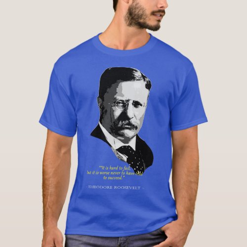 Theodore Roosevelt Quote T_Shirt