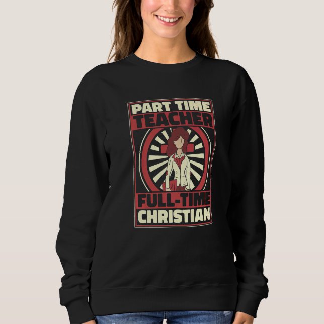 Theology Bible Study Christianity  Christian Teach Sweatshirt (Front)