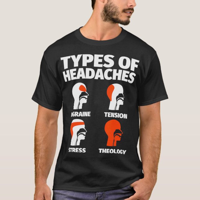 Theology Funny Sayings Headache Meme  T-Shirt (Front)