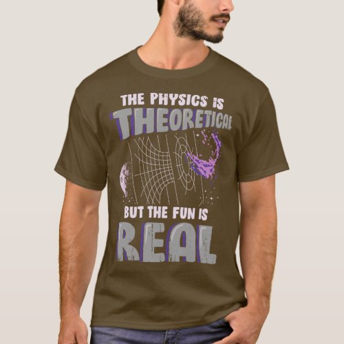 Theoretical Physics Physicist Gift  T_Shirt