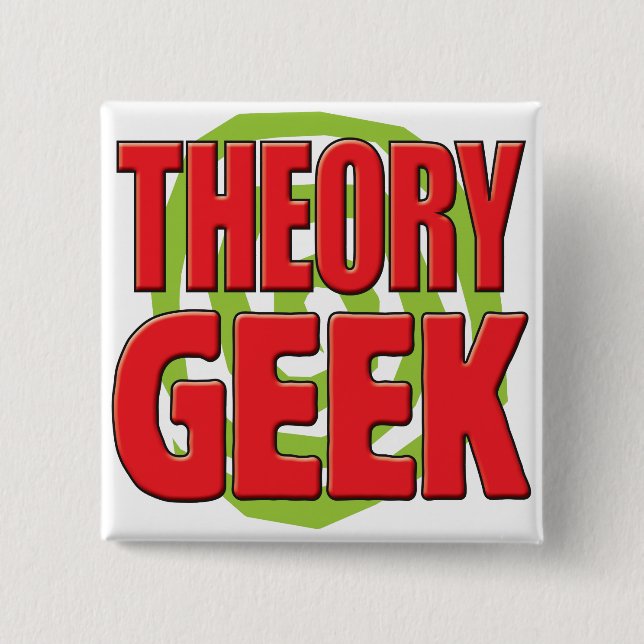 Theory Geek Pinback Button (Front)