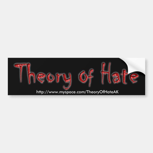 Theory Of Hate Bumper Sticker (Front)