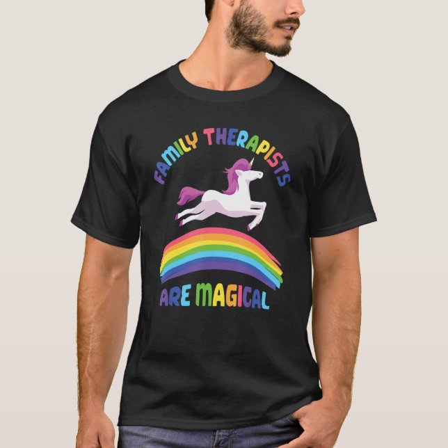 Therapist Are Magical   Unicorn Family Therapist T-Shirt (Front)