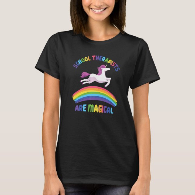 Therapist Are Magical  Unicorn School Therapist T-Shirt (Front)