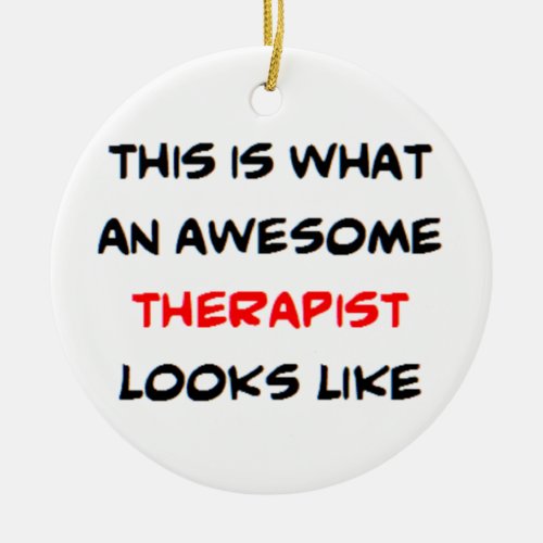 therapist awesome ceramic ornament