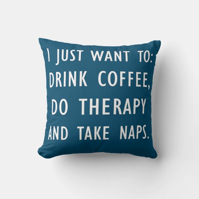 Therapist Drink Do Therapy Naps Funny Counselor Throw Pillow (Front)