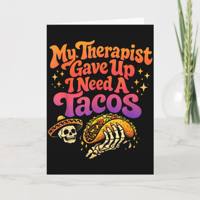 Therapist gave up need tacos funny skeleton retro card (Front)