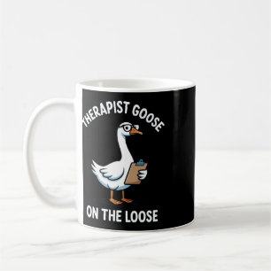 Therapist Goose On The Loose Counselor Mental Ther Coffee Mug