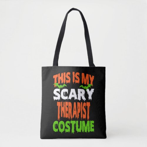 Therapist _ SCARY COSTUME HALLOWEEN SHIRT Tote Bag