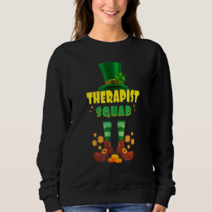 Therapist Squad  Funny Irish St Patrick Day Sweatshirt