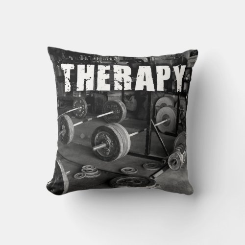 THERAPY Barbells _ Weightlifting Motivational Throw Pillow