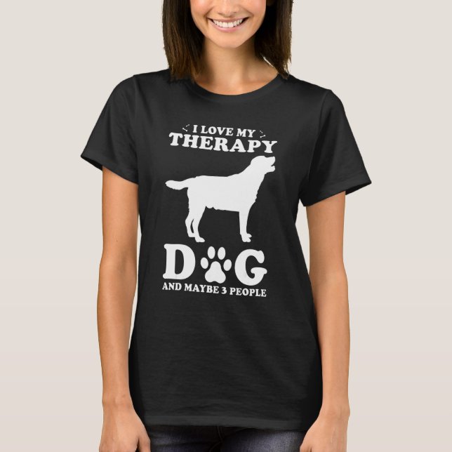Therapy Dog Design - I Love My Therapy Dog And May T-Shirt (Front)