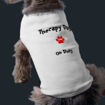 Therapy Dog on duty T-Shirt<br><div class="desc">Therapy dog on duty tshirt</div>