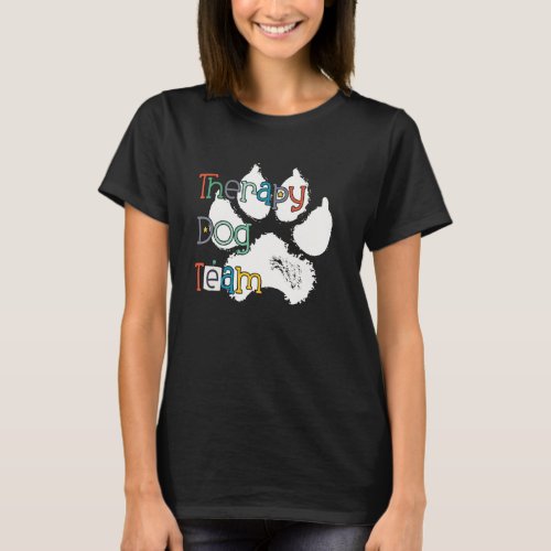 Therapy Dog Team Animal For Assisted Trainers Coor T_Shirt
