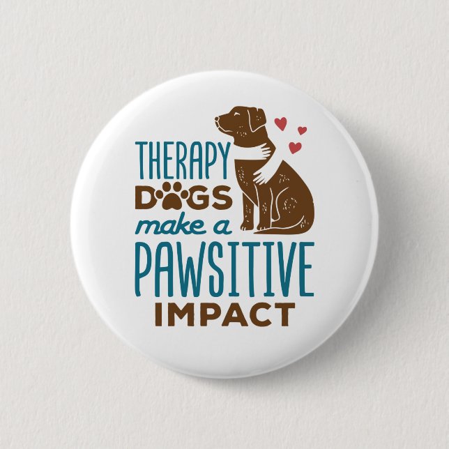 Therapy Dogs Make a Pawsitive Impact Button (Front)